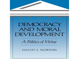 Livro Democracy and Moral Development de David L Norton (Inglês)