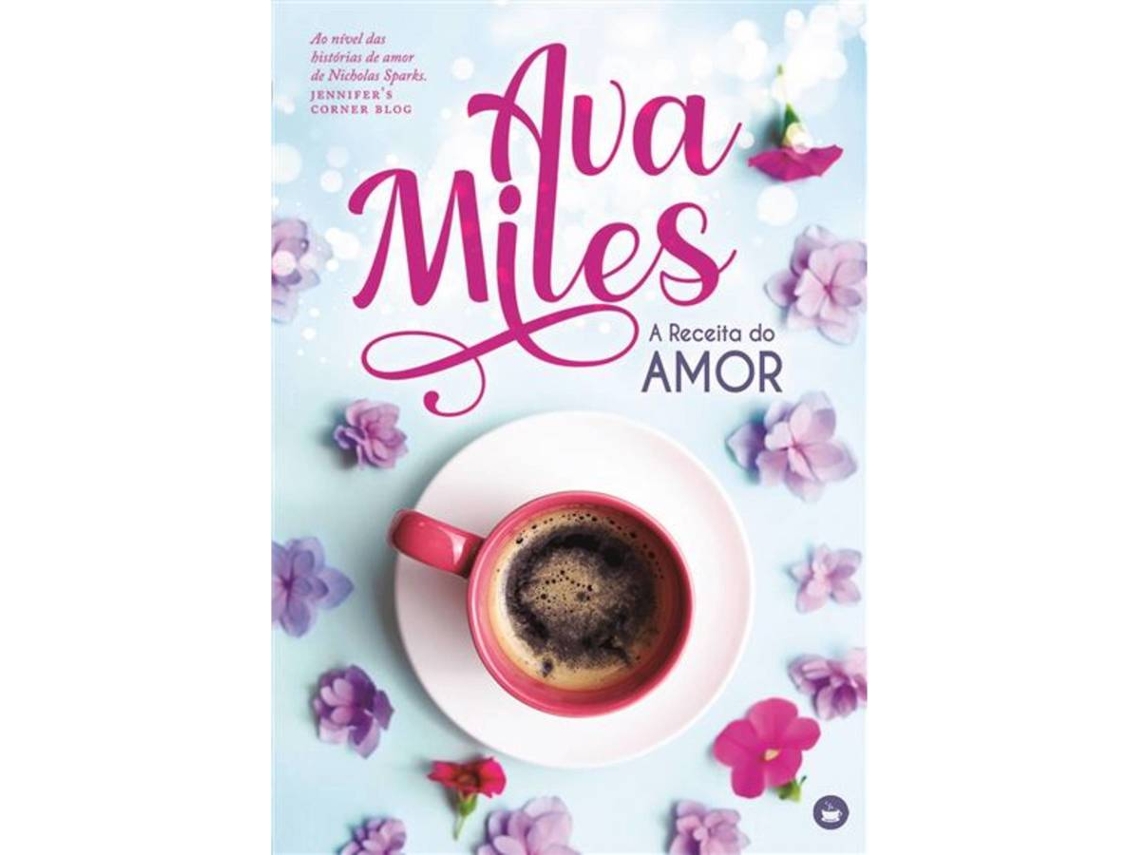 Livro A Receita do Amor de Ava Miles (Português)