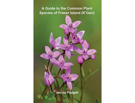 Livro A Guide to the Common Plant Species of Fraser Island (K'Gari) Jacinta Padgett (Inglês)