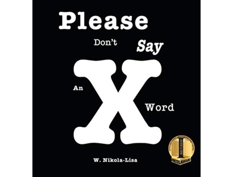 Livro Please Dont Say An X Word de W NikolaLisa (Inglês)
