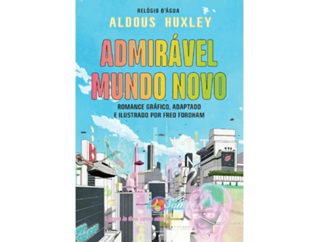 Livro Admirável Mundo Novo - Um Romance Gráfico de Aldous Huxley e Fred Fordham (Português)