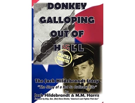 Livro Donkey Galloping Out of Hell The Jack Hildebrandt Story de Jack Hildebrandt M M Harris (Inglês)