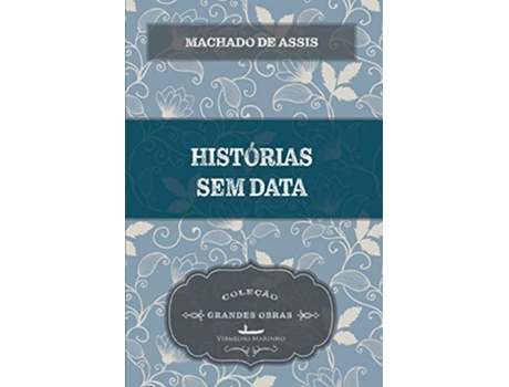 Livro Histórias Sem Data de Machado De Assis (Português)