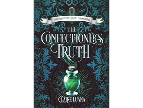 Livro The Confectioners Truth De Claire Luana (inglês - Capa Dura)