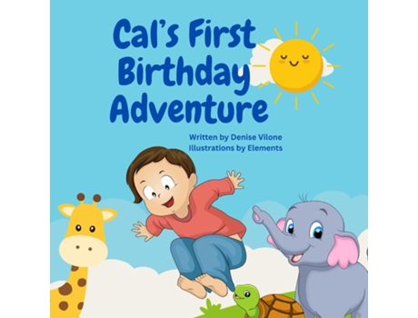 Livro Cals First Birthday Adventure Written by Denise Vilone de Denise Vilone (Inglês)