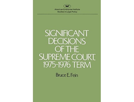 Livro Significant Decisions of the Supreme Court 197576 AEI Studies de Bruce E Fein (Inglês)