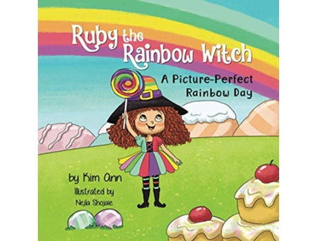 Livro Ruby the Rainbow Witch A PicturePerfect Rainbow Day de Kim Ann (Inglês)