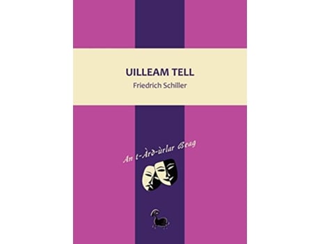 Livro Uilleam Tell 2 An TÀrdÙrlar Beag Scots Gaelic Edition de Friedrich Schiller Catrìona NicGilleBhàin Ghrannd (Inglês)