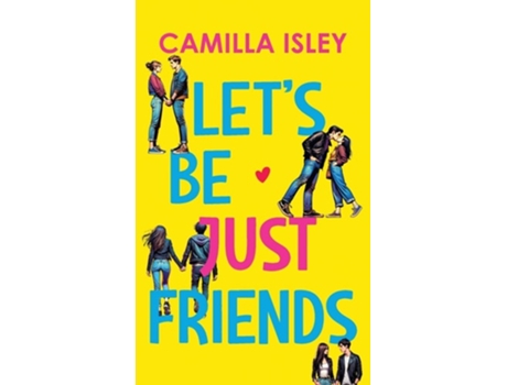 Livro Lets Be Just Friends de Camilla Isley (Inglês)