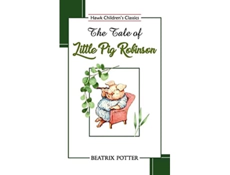 Livro The Tale Of Little Pig Robinson De Beatrix Potter (inglês)