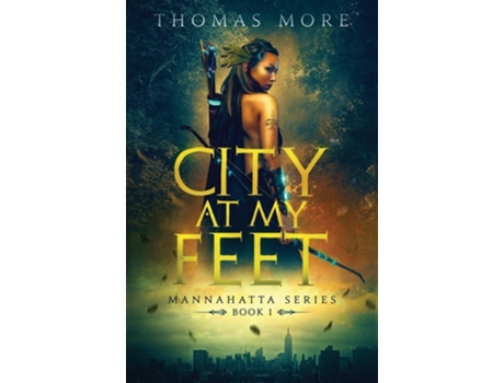 Livro City At My Feet Mannahatta Series Book 1 de Thomas More (Inglês)