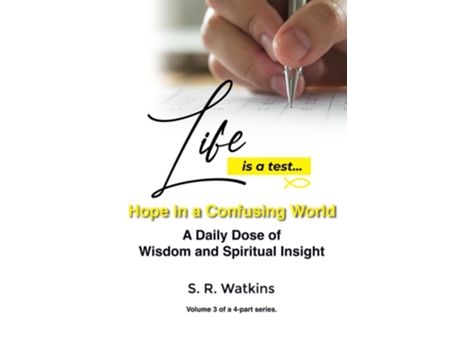 Livro Life is a Test... Hope in a Confusing World de S R Watkins (Inglês)