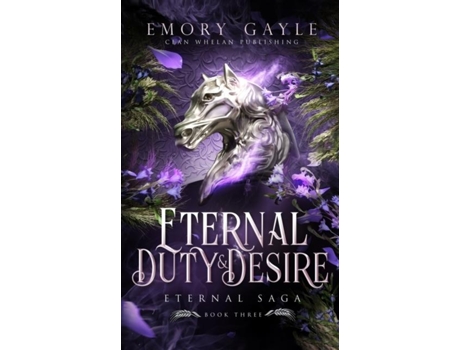 Livro Eternal Duty and Desire Eternal Saga Book 3 de Emory Gayle (Inglês)