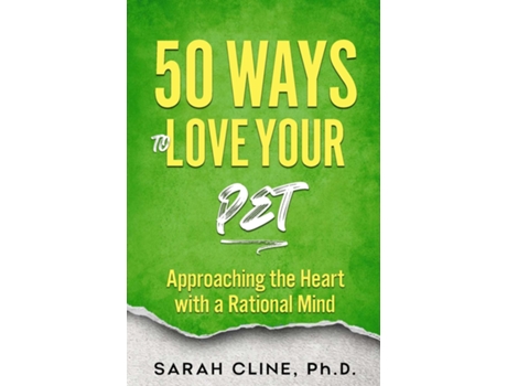 Livro 50 Ways to Love Your Pet de Sarah Cline (Inglês)