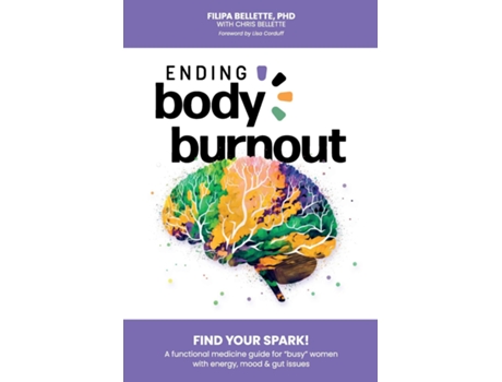 Livro Ending Body Burnout Find Your Spark de Filipa Bellette (Inglês)