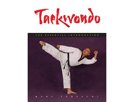 Livro Taekwondo The Essential Introduction de Marc Tedeschi (Inglês)
