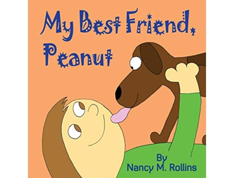 Livro My Best Friend Peanut de Nancy M Rollins (Inglês)