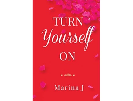 Livro TURN YOURSELF ON de Marina J (Inglês)