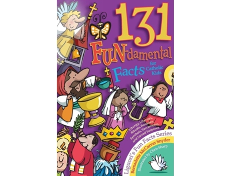 Livro 131 Fun-damental Facts For Catholic Kids De Bernadette Mccarver Snyder (inglês)