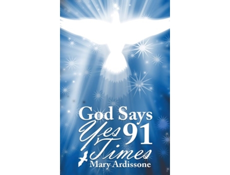 Livro God Says Yes 91 Times De Mary Ardissone (inglês - Capa Dura)