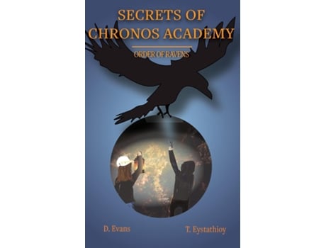 Livro Secrets of Chronos Academy Order of Ravens de Theophany Eystathioy (Inglês)