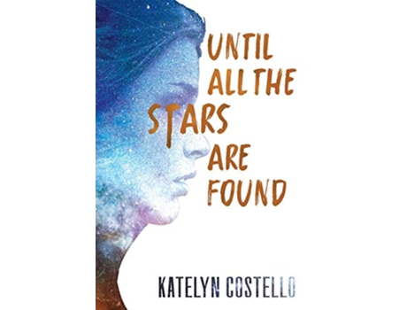 Livro Until All The Stars Are Found de Katelyn Costello (Inglês)