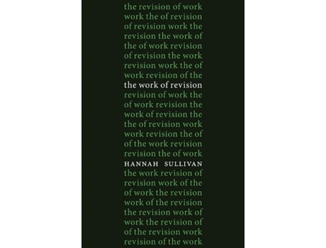 Livro The Work of Revision Hannah Sullivan (Inglês)