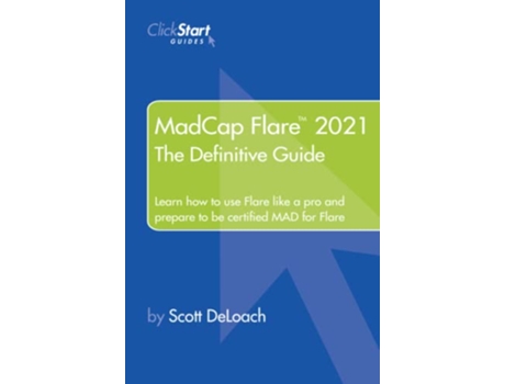 Livro MadCap Flare 2021 The Definitive Guide de Scott DeLoach (Inglês)