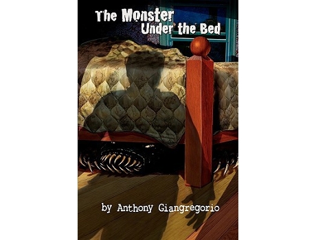 Livro The Monster Under The Bed de Anthony Giangregorio (Inglês)