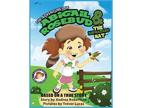 Livro The Adventures of Abigail Rosebud and The Haphazard Hat A Giggly Wiggly Book Series for Kids de Andrea E Robertson (Inglês)