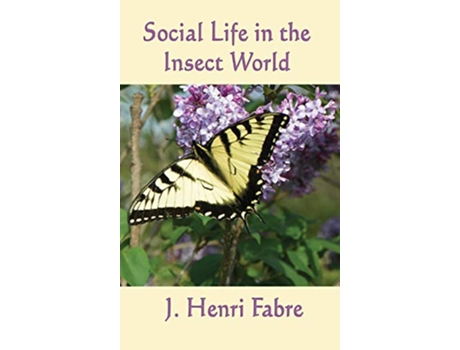 Livro Social Life in the Insect World de J Henri Fabre (Inglês)