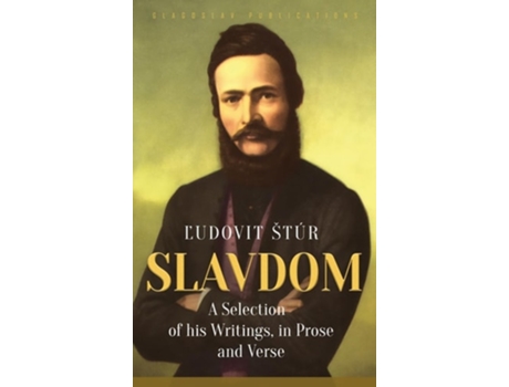 Livro Slavdom A Selection of his Writings, in Prose and Verse de Ludovít Stúr (Inglês - Capa Dura)