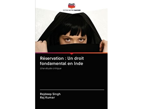 Livro Réservation Un droit fondamental en Inde Une étude critique French Edition de Rajdeep Singh e Raj Kumar (Francês)