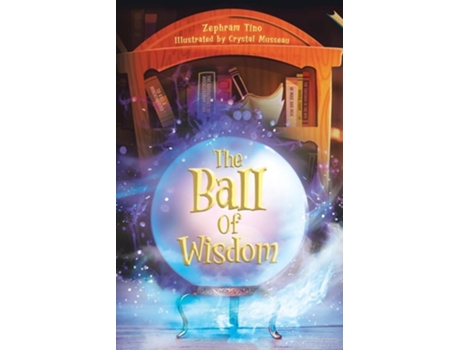 Livro The Ball Of Wisdom De Zephram Tino (inglês)
