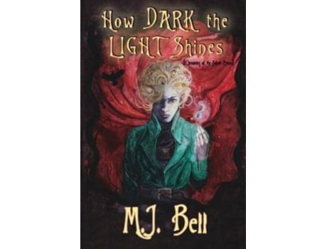 Livro How Dark the Light Shines (Chronicles of the Secret Prince) M.J. Bell (Inglês)