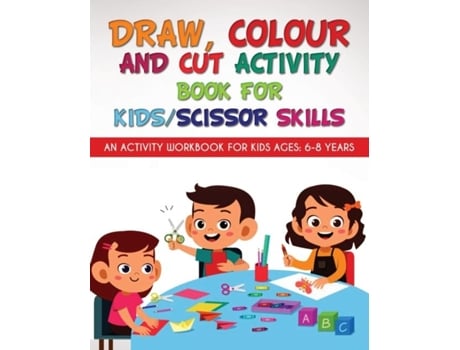 Livro Draw, Colour and Cut Activity book for kids/ scissor skills An activity workbook for kids ages - 6-8 years de Richa Yadav (Inglês)
