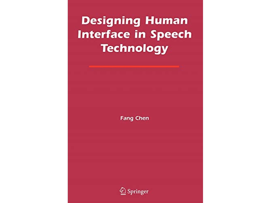 Livro Designing Human Interface in Speech Technology de Fang Chen (Inglês)