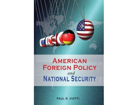 Livro American Foreign Policy And National Security De Paul R Viotti (inglês)