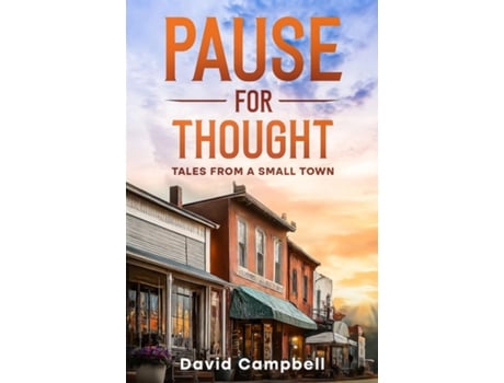 Livro Pause for Thought / Tales From a Small Town de David Campbell (Inglês)