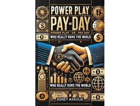 Livro Power Play vs. Pay Day Who Really Runs the World de Honey Makhija (Inglês)