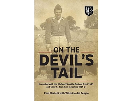 Livro On the Devils Tail In Combat with the WaffenSS on the Eastern Front 1945 and with the French in Indochina 195154 de Paul Martelli (Inglês - Capa Dura)