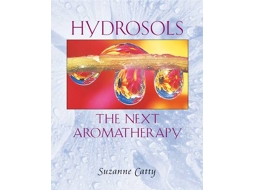 Livro hydrosols: the next aromatherapy de suzanne catty (inglês)