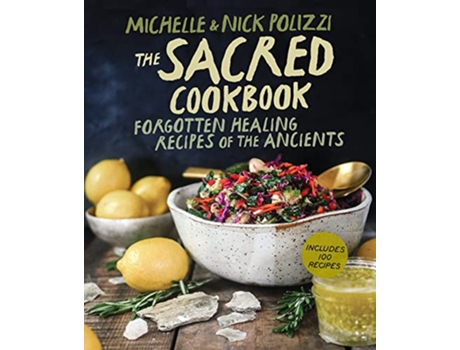 Livro Sacred Cookbook de Nick Polizzi e Michelle Polizzi (Inglês - Capa Dura)