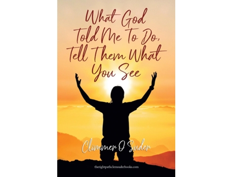 Livro What God told me to do, Tell them what you see de Climmer Suder (Inglês)