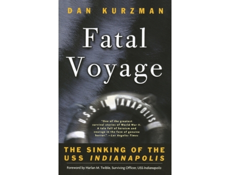 Livro Fatal Voyage: The Sinking of the USS Indianapolis Dan Kurzman (Inglês)