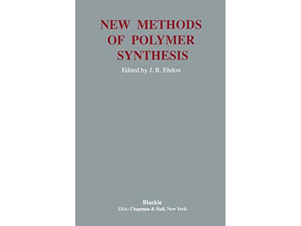 Livro New Methods Polymer Synthesis de J R Ebdon (Inglês)