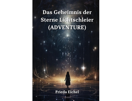 Livro Das Geheimnis der Sterne Lichtschleier de Frieda Eichel (Inglês)
