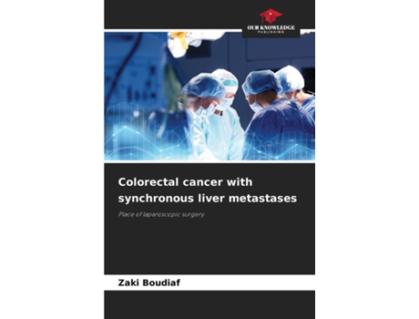 Livro Colorectal cancer with synchronous liver metastases de Zaki Boudiaf (Inglês)