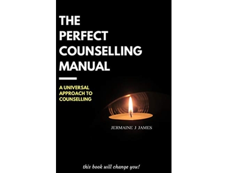 Livro The Perfect Counselling Manual a universal approach to counselling de Jermaine J James (Inglês)