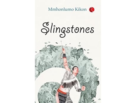 Livro SLINGSTONES de Mmhonlumo Kikon (Inglês)